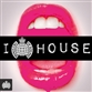 Ministry Of Sound: I Love House